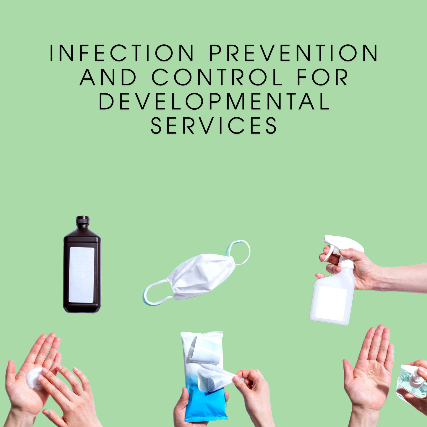 Infection Prevention and Control for Developmental Services
