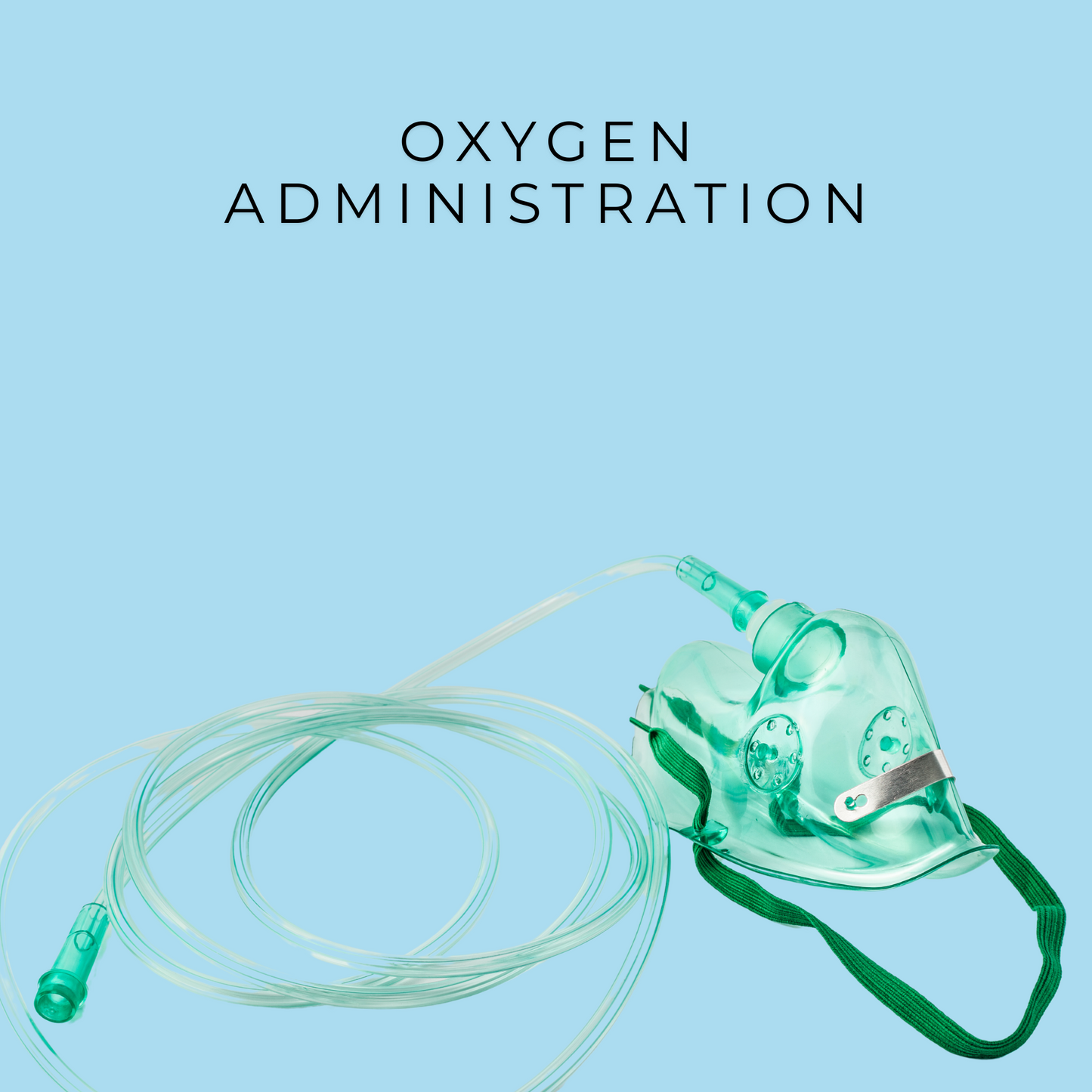 Webinar: Oxygen Administration