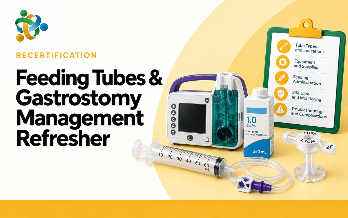 Feeding Tubes & Gastrostomy Management Refresher